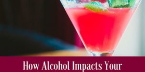 Impact of Alcohol on Oral Health